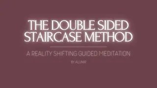 Shifting Guided Meditation | Double Sided Staircase X Raven Method