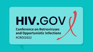 CROI 2022: A Conversation with NIAID's Dr. Dieffenbach