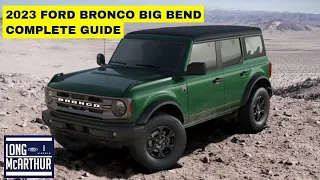 2023 Ford Bronco Big Bend Complete Guide