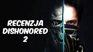 Dualizm MORDERCY - Recenzja Dishonored 2 [PS4]