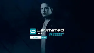 Levitated Radio 135 with Manuel Rocca - April 2022 | Trance Music Podcast