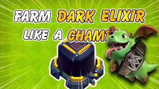 How To Get Dark Elixir Fast In Clash Of Clans | Farm Dark Elixir Like a Champ, Tricks & Tips.