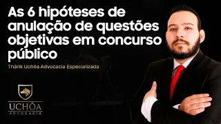 As 6 hipóteses de anulação de questões objetivas em concurso público