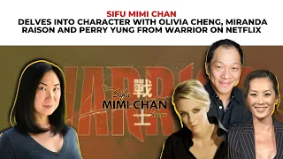 Unveiling Warriors: Sifu Mimi Chan with Olivia Cheng, Miranda Raison, Perry Yung-Warrior on Netflix