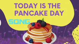 PANCAKE DAY- TODAY IS PANCAKE DAY- PANCAKE SONG-CANCION DEL PANCAKE-SHROVE TUESDAY SONG.