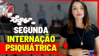 Segunda INTERNAÇÃO PSIQUIÁTRICA com 9 MESES DE GESTAÇÃO