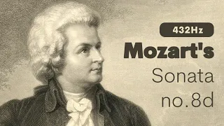 432Hz || Mozart's Sonata No. 8 D Major