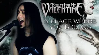 Bullet For My Valentine - A Place Where You Belong (vocal/guitar cover)