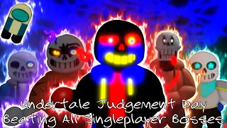 Undertale: Judgement Day Beating All Singleplayer Bosses