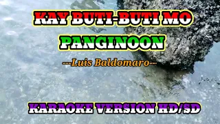 KAY BUTI-BUTI MO PANGINOON--Luis Baldomaro l KARAOKE SONGS