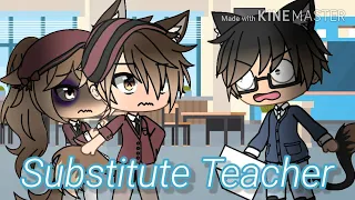 Substitute Teacher || Gacha Life Funny Skit || Cuss Warning!