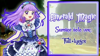 Emerald Magic | Sumire Hikami | Aikatsu! | Full +Lyrics |