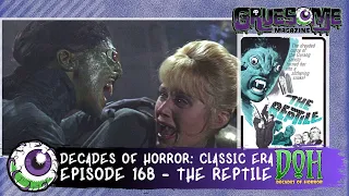 Review THE REPTILE (1966) - Episode 168 - Decades of Horror: The Classic Era