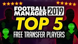 Football Manager 2019 - Top 5 Free Agents