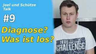 Joel und Schütze - Talk #9: Diagnose? Wir müssen ehrlich sein!