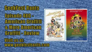 Episode 480 - American Graffiti & More American Graffiti - Review