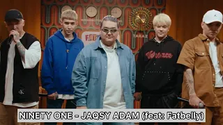 NINETY ONE - JAQSY ADAM (feat: Fatbelly)