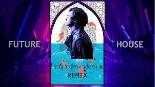 Harry Styles - Adore You (Asterisk Remix) [FUTURE HOUSE]