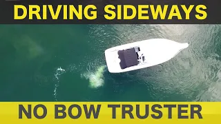 HOW TO DRIVE A BOAT SIDEWAYS WITH TWIN ENGINE BOAT AND NO BOW THRUSTER