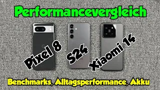 Xiaomi 14 vs Samsung Galaxy S24 vs Google Pixel 8 - Performancevergleich