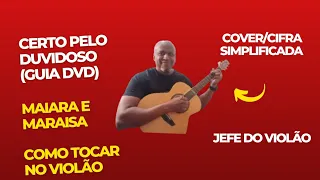 Certo Pelo Duvidoso (Guia DVD) - Maiara e Maraisa - Como tocar no violão - cover/cifra simplificada