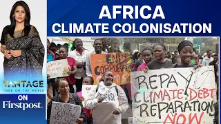 Climate Neo-Colonialism At Africa Climate Summit In Kenya? | Vantage with Palki Sharma