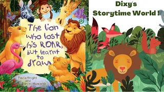 🦁THE LION WHO LOST HIS ROAR BUT LEARNT TO DRAW💜📕📢Kids Books Read Aloud