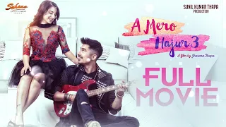 A Mero Hajur 3 | BlockBuster Nepali Movie  | Anmol KC, Suhana Thapa, Salon Basnet, Rabindra Jha