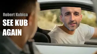 Robert Kubica - See Kub Again (Wiz Khalifa Feat. Charlie Puth - See You Again REMIX)