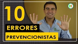 10 errores de los prevencionistas