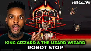 🎵 King Gizzard and the Lizard Wizard - Robot Stop REACTION