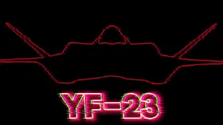 YF-23 Edit (Remastered)