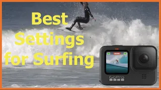 Best settings for surfing with the GoPro 9!!!