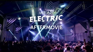 WE ARE ELECTRIC / Aftermovie E3 / 2015