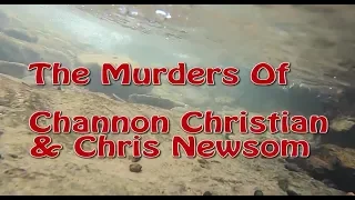 The Murders Of Channon Christian And Christopher Newsom Part 3 | True Crime Documentary