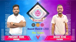 Carrom | RM-233 : Prashant More (Mumbai) Vs Omkar Netke (Mumbai) | 8th MCF, Borivali