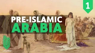 Arabia before Islam | The Birth of Islam Episode 01