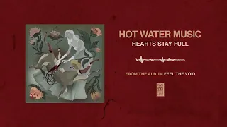 Hot Water Music "Hearts Stay Full"