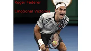 Roger Federer Best Emotional Victories!
