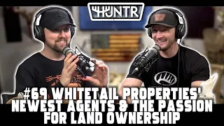 Whitetail Properties' Newest Agents & The Passion for Land Ownership | HUNTR Podcast 69