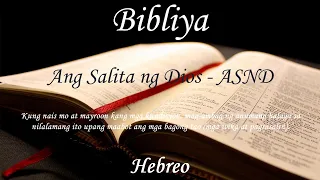 Tagalog Audio Bible - Audio Bibliya - Hebreo (KUMPLETO) - Ang Salita ng Dios (ASND)