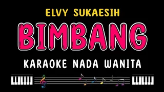 BIMBANG - Karaoke Nada Wanita [ ELVY SUKAESIH ]