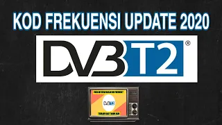 KOD FREKUENSI DEKODER DVB-T2 TERBARU 2020