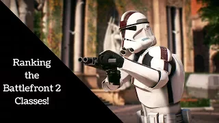 RANKING THE CLASSES WORST TO BEST - Star Wars Battlefront 2