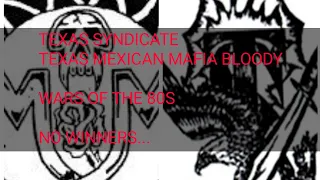 TEXAS SYNDICATE TEXAS MEXICAN MAFIA BLOODY WARS OF THE 80S