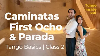 TANGO BASICS: Caminatas, First Ocho, Parada & Sandwich | Class No 2