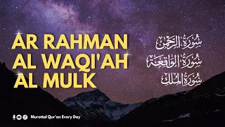 The Best Recitation Surah Ar Rahman الرحمن Al Waqi'ah الواقعة Al Mulk الملك