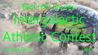 Best HFY Reddit Stories: Intergalactic Athletic Contest (r/HFY)