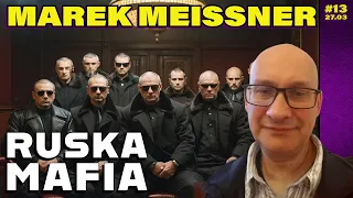 Marek Meissner | The Russian mafia and its connections with the Kremlin.