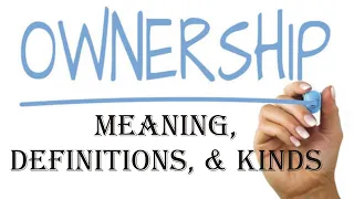 Ownership (Meaning, Definition, & Kinds) | Jurisprudence | Law Guru